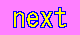 NEXT